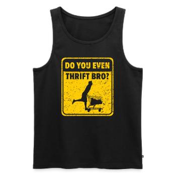 Machst du sogar Thrift Bro Thrifting Queen Thrifter - Männer Premium Bio Tank Top - Schwarz - Vorne - Michal (187cm)