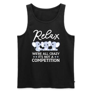 Relax We're All Crazy It's Not A Competition - Men's Premium Organic Tank Top - black - Front - Michal (187cm)