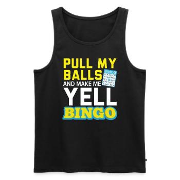 Zieh meine Bälle und lass mich Yell Casino Bingo Spieler - Männer Premium Bio Tank Top - Schwarz - Vorne - Michal (187cm)