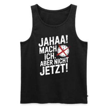 Jahaa Mach Ich Aber Nicht Jetzt Cool Faultier Büro - Männer Premium Bio Tank Top - Schwarz - Vorne - Michal (187cm)