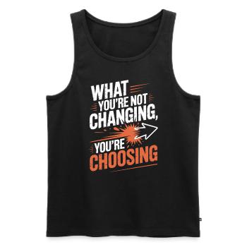 What You're Not Changing Youre Choosing Motivation - Männer Premium Bio Tank Top - Schwarz - Vorne - AI Model Male 178 light (178cm)
