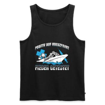 Positiv Auf Kreuzfahrt Fieber Getestet Geschenk - Männer Premium Bio Tank Top - Schwarz - Vorne - Michal (187cm)
