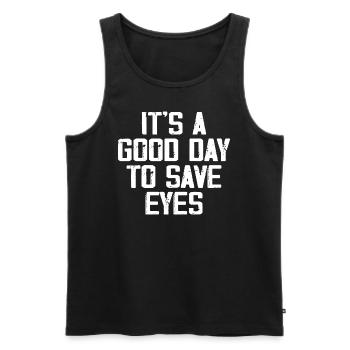 It's A Good Day To Save Eyes - Optometrist Eye - Débardeur bio Premium Homme - noir - Devant - Michal (187cm)
