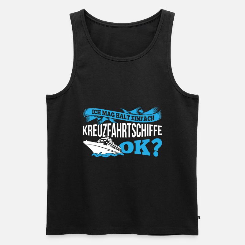 Ich Mag Halt Einfach Kreuzfahrtschiffe Ok - Männer Premium Bio Tank Top - Schwarz