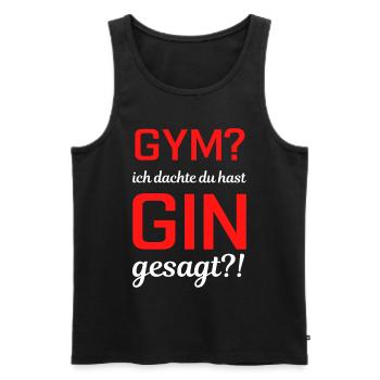 GYM? Ich dachte du hast GIN gesagt - Fitness - Männer Premium Bio Tank Top - Schwarz - Vorne - Michal (187cm)