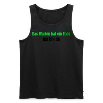 Das Warten hat ein Ende - Ich bin da - Männer Premium Bio Tank Top - Schwarz - Vorne - Michal (187cm)