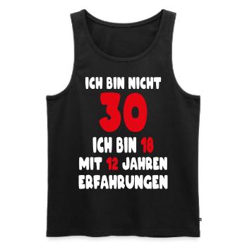 Geburtstag Motiv | Ich bin nicht 30 ich bin 18 - Männer Premium Bio Tank Top - Schwarz - Vorne - Michal (187cm)
