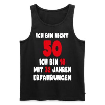 Geburtstag Motiv | Ich bin nicht 50 ich bin 18 - Männer Premium Bio Tank Top - Schwarz - Vorne - Michal (187cm)