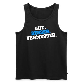 Gut Besser Vermesser Vermessungsingenieur Spruch - Männer Premium Bio Tank Top - Schwarz - Vorne - Michal (187cm)