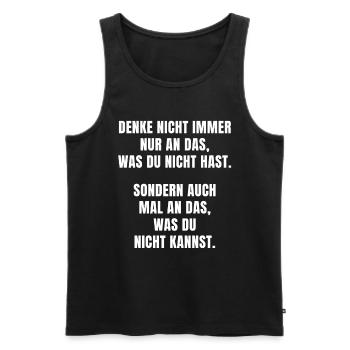 DENKE AN DAS, WAS DU NICHT KANNST. - Männer Premium Bio Tank Top - Schwarz - Vorne - Michal (187cm)