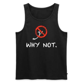 Why not. - Männer Premium Bio Tank Top - Schwarz - Vorne - AI Model Male 178 light (178cm)