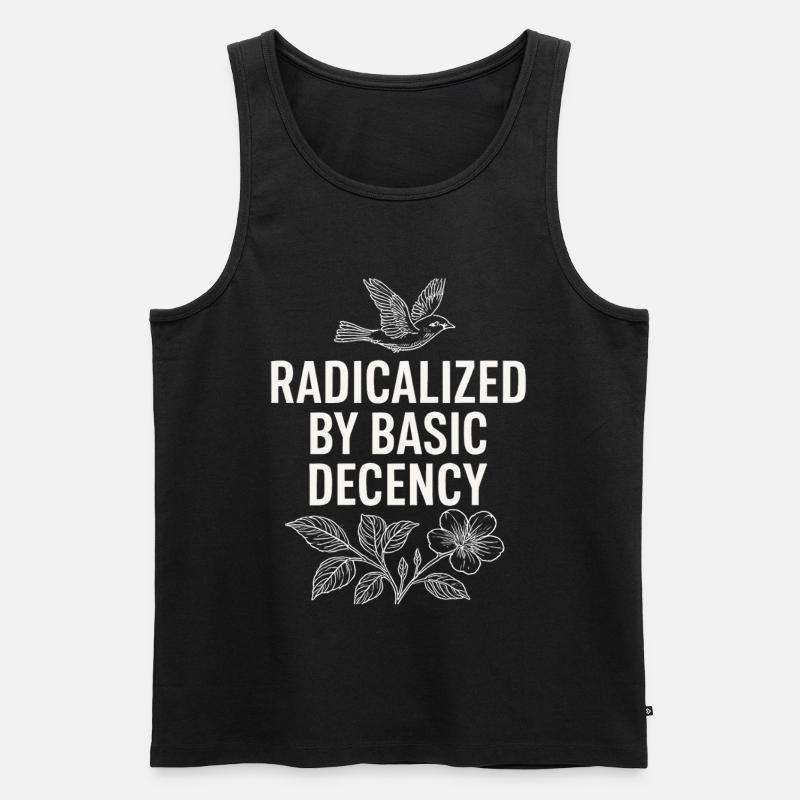 Radicalized by Basic Decency Statement Shirt - Männer Premium Bio Tank Top - Schwarz