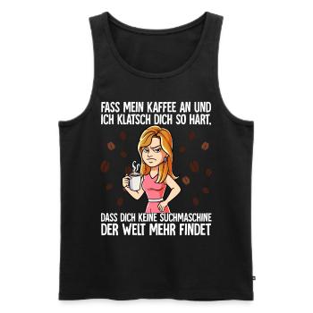 Fass mein Kaffee an und ich klatsch dich Kaffee - Männer Premium Bio Tank Top - Schwarz - Vorne - Michal (187cm)