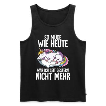 So Müde Wie Heute War Ich Seit Gestern Nicht Mehr - Männer Premium Bio Tank Top - Schwarz - Vorne - Michal (187cm)