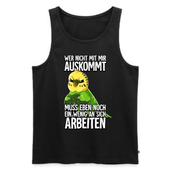 Wellensittich Wer Nicht Mit Mir Auskommt - Männer Premium Bio Tank Top - Schwarz - Vorne - Michal (187cm)