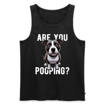 Are You Pooping? Staffy Staffordshire Dog - Men's Premium Organic Tank Top - black - Front - Michal (187cm)