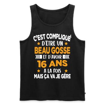 Compliqué d'être un Beau Gosse et D'avoir 16 Ans - Débardeur bio Premium Homme - noir - Devant - Michal (187cm)