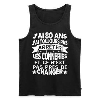 j'ai 80 ans j'ai toujour pas arrêter les conneries - Débardeur bio Premium Homme - noir - Devant - Michal (187cm)