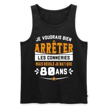 Je Voudrais Bien 80 ans Humour Cadeau - Débardeur bio Premium Homme - noir - Devant - Michal (187cm)