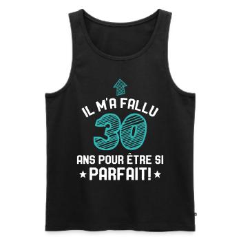 Il M'a Fallu 30 Ans Pour Etre Si Parfait - Débardeur bio Premium Homme - noir - Devant - Michal (187cm)