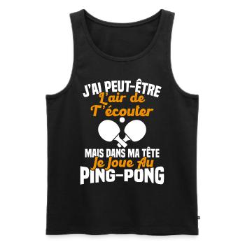 Dans ma tête je joue au ping pong Cadeau Humour - Débardeur bio Premium Homme - noir - Devant - Michal (187cm)