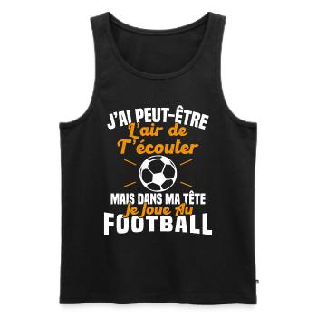 Dans matête je joue au football Cadeau Humour Foot - Débardeur bio Premium Homme - noir - Devant - Michal (187cm)