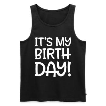 It's my birthday - Men's Premium Organic Tank Top - black - Front - Michal (187cm)
