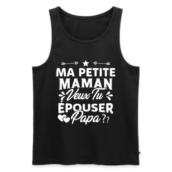 Ma Petite Maman Veux Tu Épouser Papa Cadeau Maman - Débardeur bio Premium Homme - noir - Devant - AI Model Male 178 light (178cm)