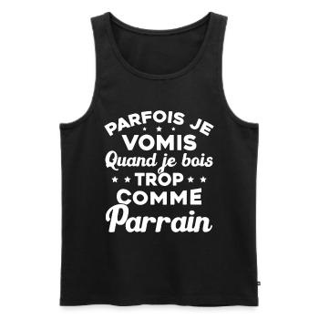 Parfois Je Vomis Quand Je Bois Trop Comme Parrain - Débardeur bio Premium Homme - noir - Devant - Michal (187cm)