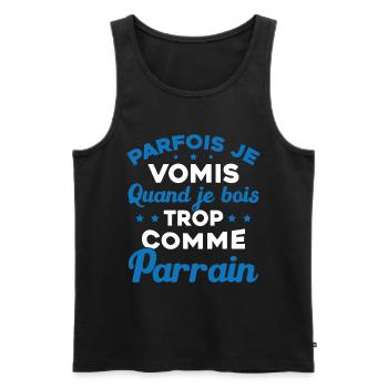 Parfois Je Vomis Quand Je Bois Trop Comme Parrain - Débardeur bio Premium Homme - noir - Devant - Michal (187cm)