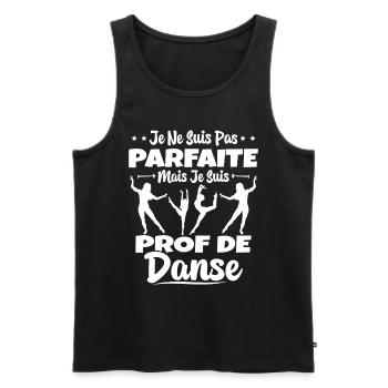 Femme Pas Parfaite Mais Prof De Danse Professeure - Débardeur bio Premium Homme - noir - Devant - Michal (187cm)