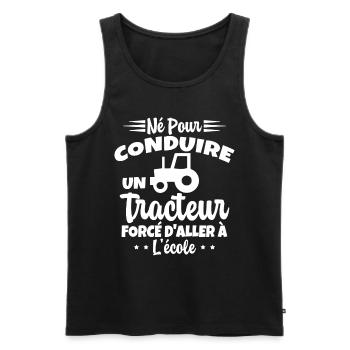 Né pour conduire un tracteur forcé daller à lécole - Débardeur bio Premium Homme - noir - Devant - Michal (187cm)