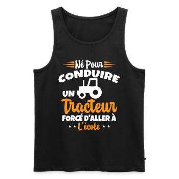 Né pour conduire un tracteur forcé daller à lécole - Débardeur bio Premium Homme - noir - Devant - Michal (187cm)