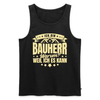 Ich Bin Bauherr Warum Weil Ich Es Kann Bauherr Ges - Männer Premium Bio Tank Top - Schwarz - Vorne - Michal (187cm)