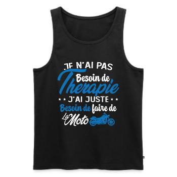 Pas besoin de thérapie besoin de faire de la Moto - Débardeur bio Premium Homme - noir - Devant - Michal (187cm)