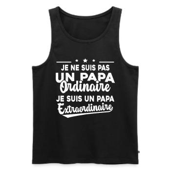 Pas Un Papa Ordinaire Je Suis Papa Extraordinaire - Débardeur bio Premium Homme - noir - Devant - AI Model Male 178 light (178cm)