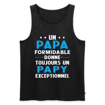 Un papa formidable - Papy exceptionnel Cadeau - Débardeur bio Premium Homme - noir - Devant - AI Model Male 178 light (178cm)