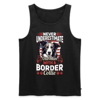 Border Collie Dog - Never Underestimate an - Männer Premium Bio Tank Top - Schwarz - Vorne - Michal (187cm)