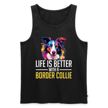 Border Collie Dog - Life is better with a - Männer Premium Bio Tank Top - Schwarz - Vorne - Michal (187cm)