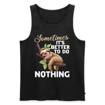 Lazy Sloth Sometimes its better to just do nothing - Männer Premium Bio Tank Top - Schwarz - Vorne - Michal (187cm)