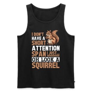 Squirrel Animal I Don't Have A Short Attention - Männer Premium Bio Tank Top - Schwarz - Vorne - Michal (187cm)
