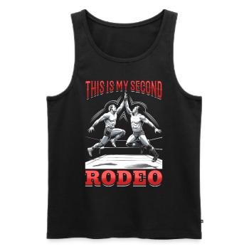 Wrestling Wrestler This Is My Second Rodeo - Men's Premium Organic Tank Top - black - Front - Michal (187cm)