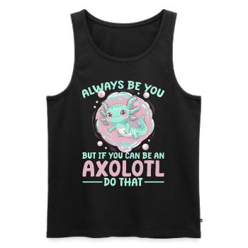 Cute Axolotl Always Be You - Men's Premium Organic Tank Top - black - Front - Michal (187cm)