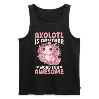 Cute Axolotl Axolotl is another word for Awsome - Männer Premium Bio Tank Top - Schwarz - Vorne - Michal (187cm)