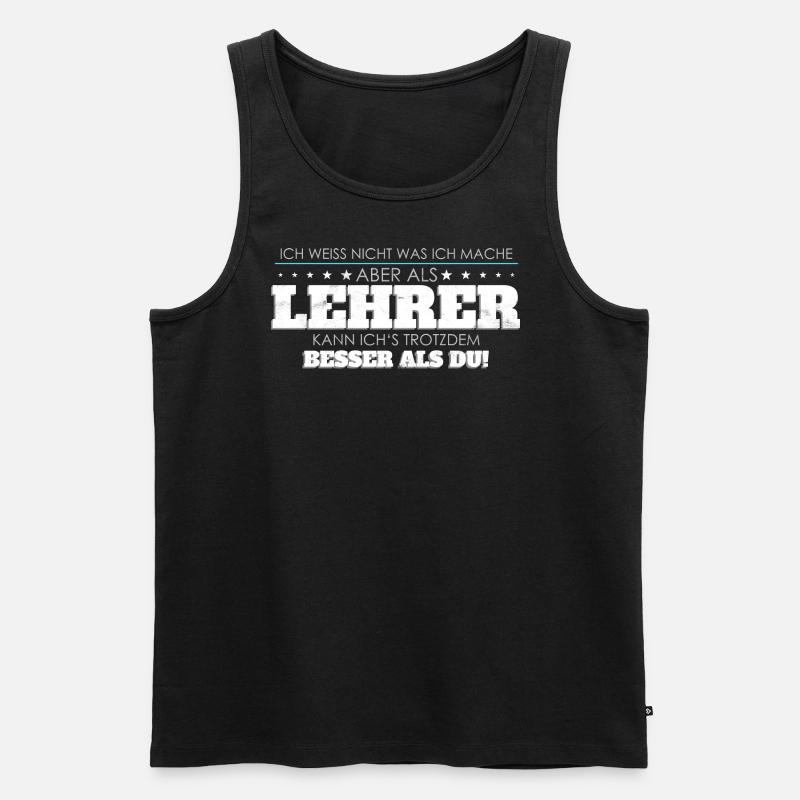 Lehrer Spruch besser als Du - Männer Premium Bio Tank Top - Schwarz