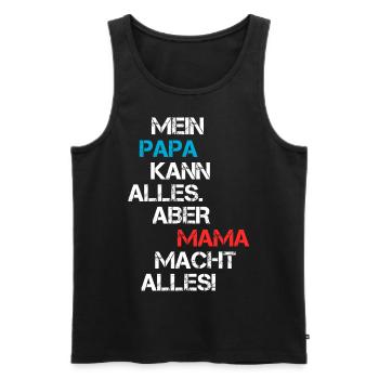 Lustige Mama Papa Geschenk Freche Familie Sprüche - Männer Premium Bio Tank Top - Schwarz - Vorne - Michal (187cm)