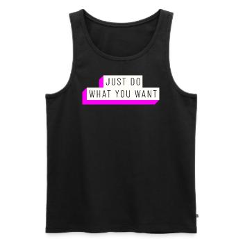 just do what you want - Männer Premium Bio Tank Top - Schwarz - Vorne - Michal (187cm)