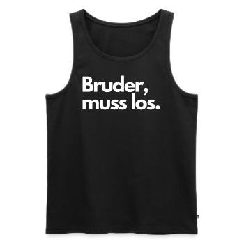 Bruder, muss los! - Männer Premium Bio Tank Top - Schwarz - Vorne - Michal (187cm)