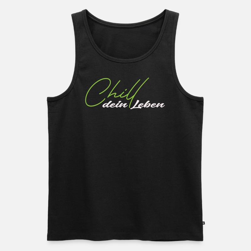Chill dein Leben groß - Männer Premium Bio Tank Top - Schwarz