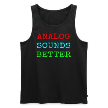 Analog Sound Better - Männer Premium Bio Tank Top - Schwarz - Vorne - Michal (187cm)